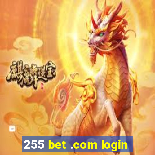 255 bet .com login